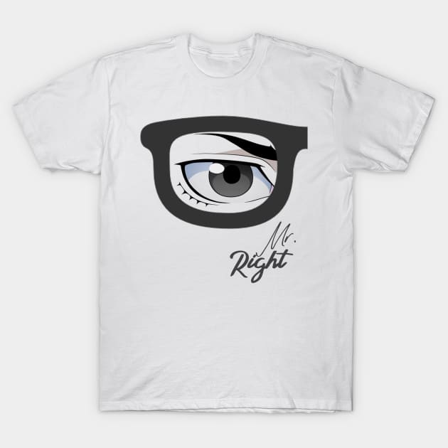 Mr. Right T-Shirt by FunnyBearCl